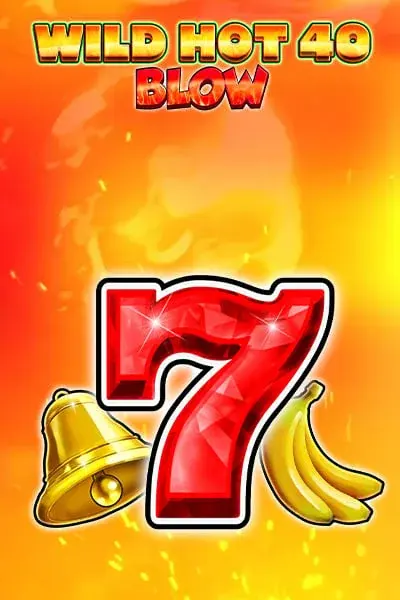 Wild Hot 40 Blow | Wyns Casino AT